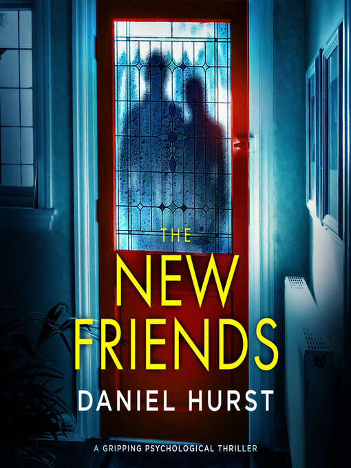 Title details for The New Friends by Daniel Hurst - Available